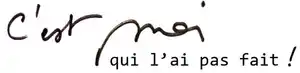 C'est moi qui l'ai pas fait !
